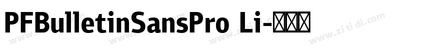 PFBulletinSansPro Li字体转换 PFBulletinSansPro Li字体转换